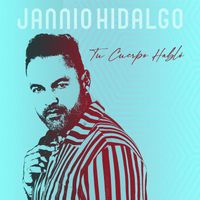 Tu Cuerpo Habló by Jannio Hidalgo