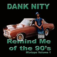 Remind Me Of The 90's by Dank Nity