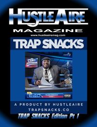 Hustleaire Magazine May 2020 1 Trap Snacks Edition (DIGITAL DOWNLOAD)