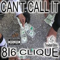 Can't Call It by 816 Clique