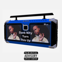 Turn This Up by Dank Nity