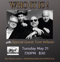 Who it is!!  with Special Guest Tom Wilson