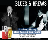 BLUES & BREWS Featuring Juno Award Winning CHUCK JACKSON & TYLER YAREMA  - First Sunday of Every Month