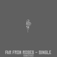 Far From Roses (Remastered) by Plethera