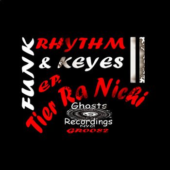 FUNK RHYTHM & KEYES EP! avaialble here; http://www.traxsource.com/title/423697/funk-rhythm-and-keyes
