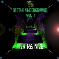 Depths Underground Vol. 1 by Tier Ra Nichi