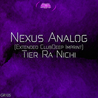 Tier Ra Nichi - Nexus Analog - Extended ClubDeep Imprint 2 by Tier Ra Nichi