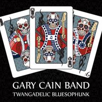 Twangadelic Bluesophunk by Gary Cain