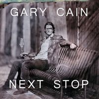 Next Stop by Gary Cain