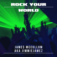 Rock Your World Live Octane Fest by James McCullum AKA Jimmiejamez