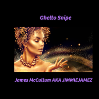Ghetto Snipe by James McCullum AKA Jimmiejamez