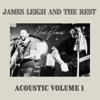 Acoustic Volume 1 by James Leigh and The Rest
