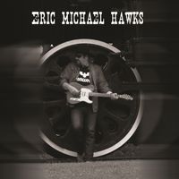Eric Michael Hawks - Download Only - 