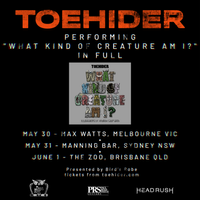 TOEHIDER performs "What Kind of Creature am I?" in full