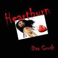 Heartburn by Diva Crush