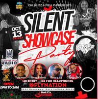 Chi Blizz & Meli P Presents: Silent Showcase Party