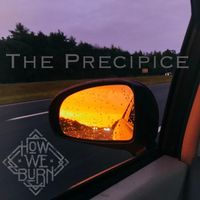 The Precipice by How We Burn