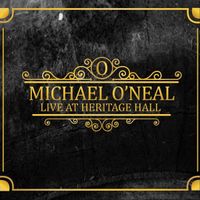 Live At Heritage Hall  by Michael Oneal 