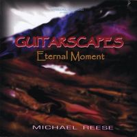 Eternal Moment - Guitarscapes 4 by Michael Reese