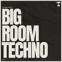Big Room Techno Vol 1  by CLUBWRK
