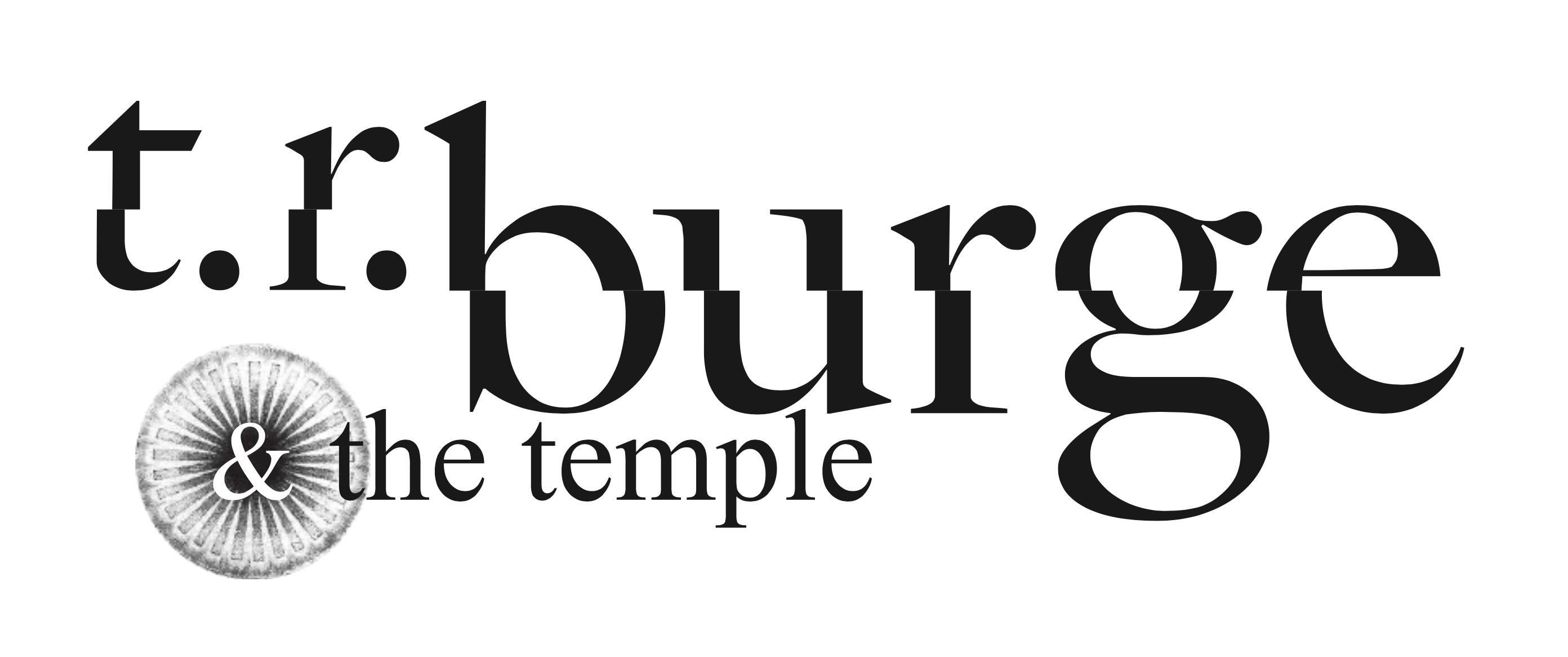 T.R.Burge and The Temple
