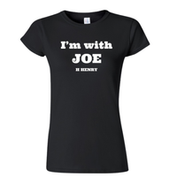 “I’m with Joe” Women’s tee (black) 