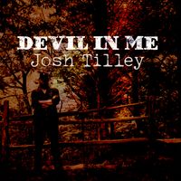 Devil In Me by Josh Tilley Music