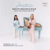 J.S. Bach - Sonatas for Harpsichord and Violin, BWV 1017-1019 by Aleksandra Bryła - violin, Maria Banaszkiewicz-Bryła - harpsichord