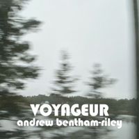 Voyageur  by Andrew Bentham-Riley 