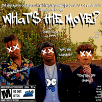 What'$ The Move? by DG the Mob