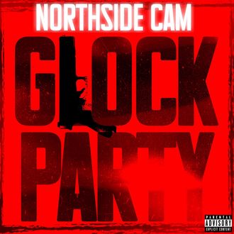 SOXO Radio | Northside Cam | Musical Artist | Glock Party | Hip-Hop
