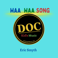 Waa Waa Song by Eric Smyth