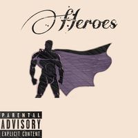 Heroes by Cyrus The Hokage
