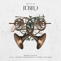 Medley de Júbilo de Nuevo Pacto, Lázaro Granados, Jorge Vielman