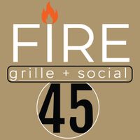 Fire 45 Grille & Social