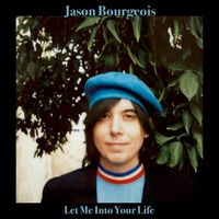 Let Me Into Your Life by Jason Bourgeois