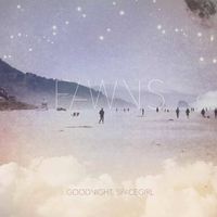 Goodnight, Spacegirl by the Fawns