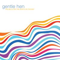 The Bells on the Boats on the Bay by Gentle Hen