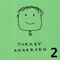 Turkey Andersen 2 by Turkey Andersen