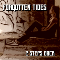 2 Steps Back by Forgotten Tides