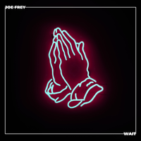 Wait by Joe Frey