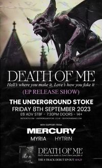 Death Of Me + special guests Mercury + Myria + Hytrin