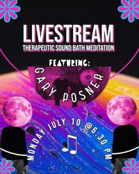 LiveStream Sound Bath Meditation - Last of the Summer