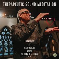 SOLD OUT ! - Evening Therapeutic Sound Bath Meditation Thursdays