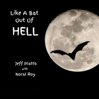 Like A Bat Out Of hell by Jeff Platts with Noral Roy