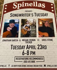 Songwriter's Tuesday with Greg Stone, Megan Cronin Tucker and Jonathan Garcia