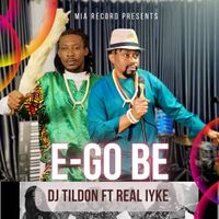 E GO BE by Dj Tildon