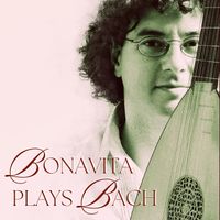 Bonavita plays Bach by Rafael Bonavita