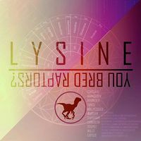 Lysine by You Bred Raptors?