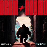 Drum & Sound  by Professor O